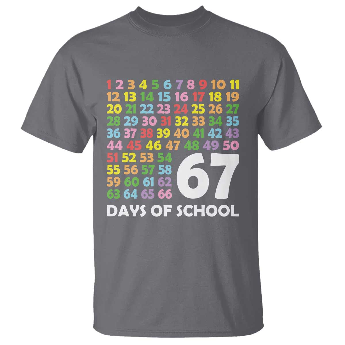 67 Days of School T Shirt Colorful Countdown Grid Milestone Classroom Fun TS02 Charcoal Print Your Wear