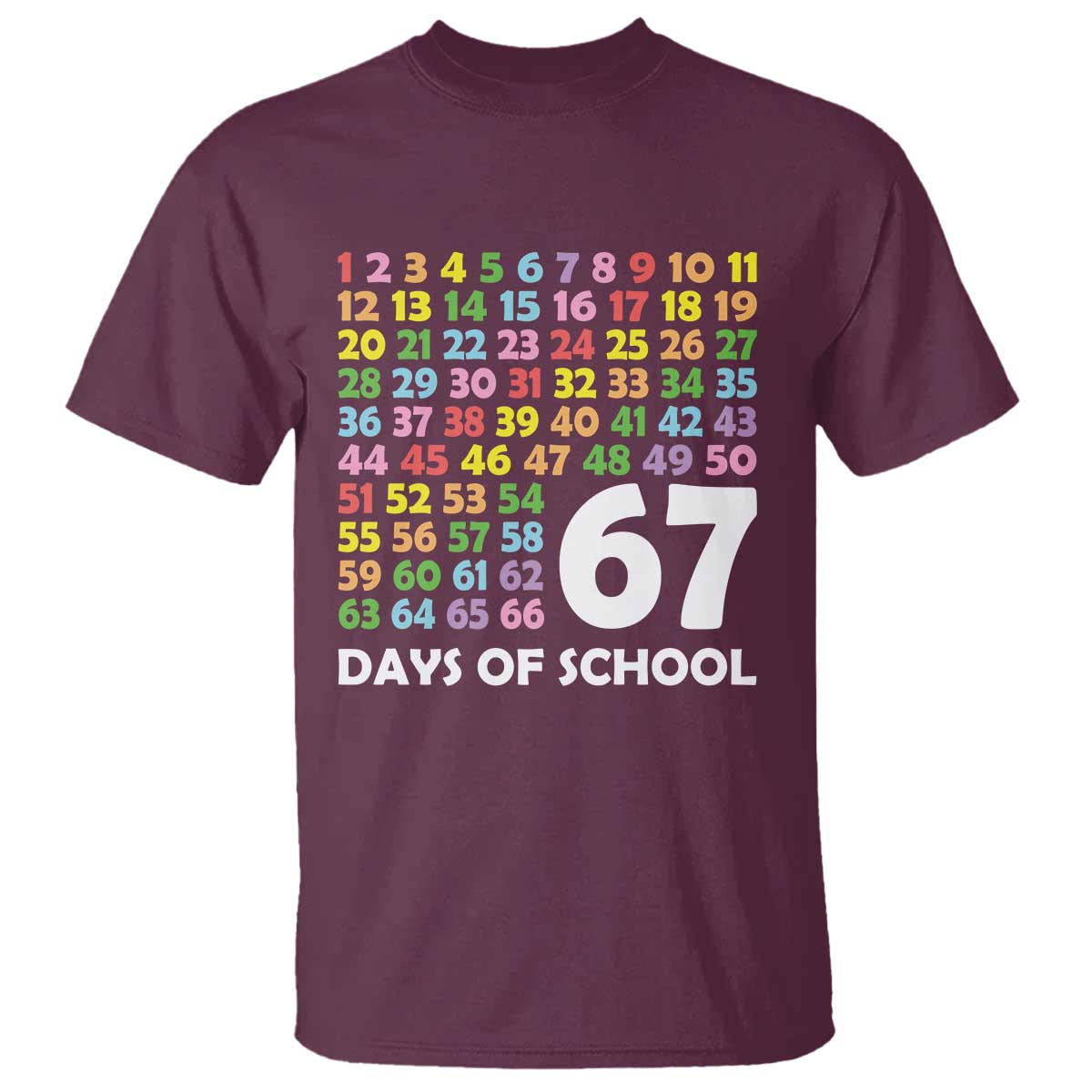 67 Days of School T Shirt Colorful Countdown Grid Milestone Classroom Fun TS02 Maroon Print Your Wear