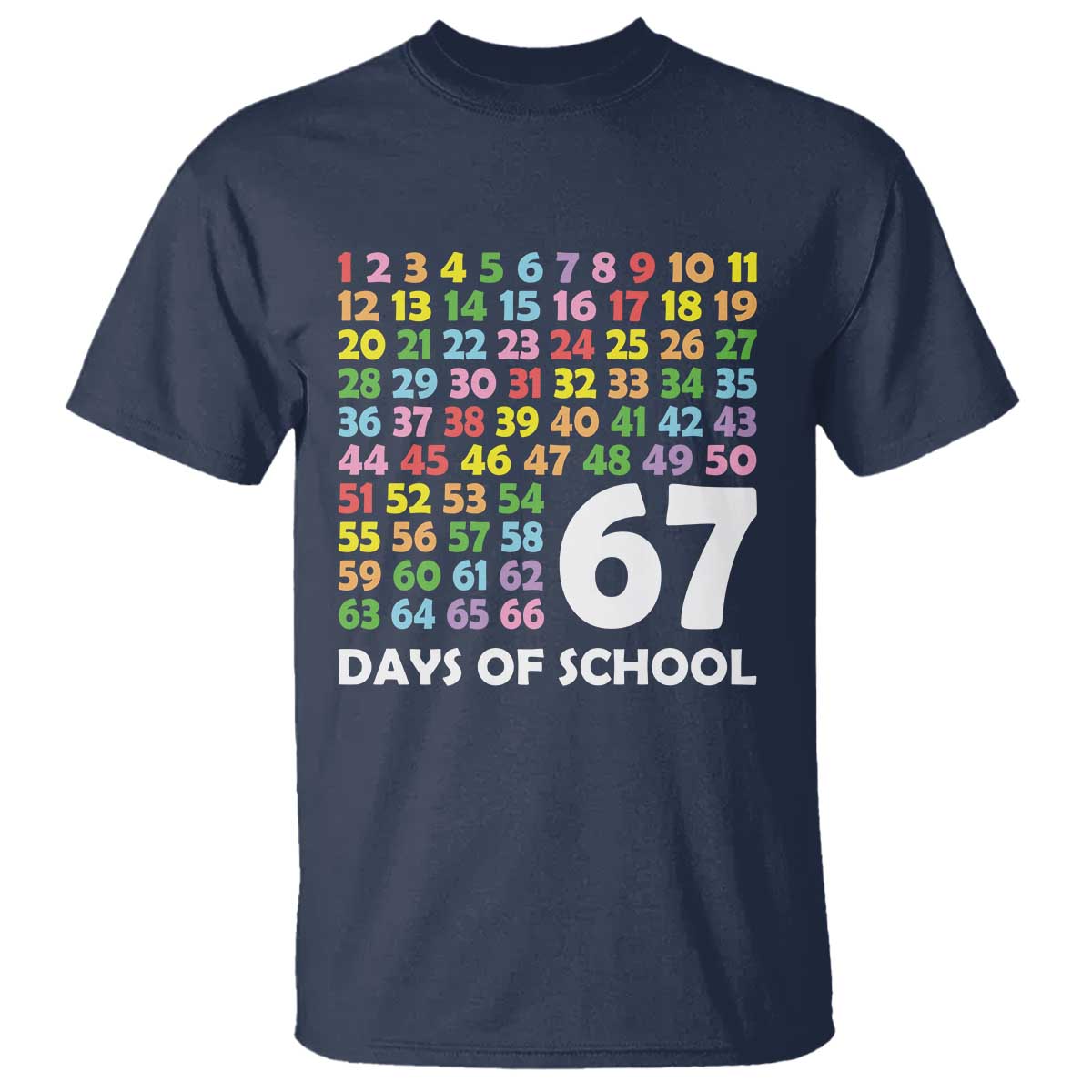 67 Days of School T Shirt Colorful Countdown Grid Milestone Classroom Fun TS02 Navy Print Your Wear