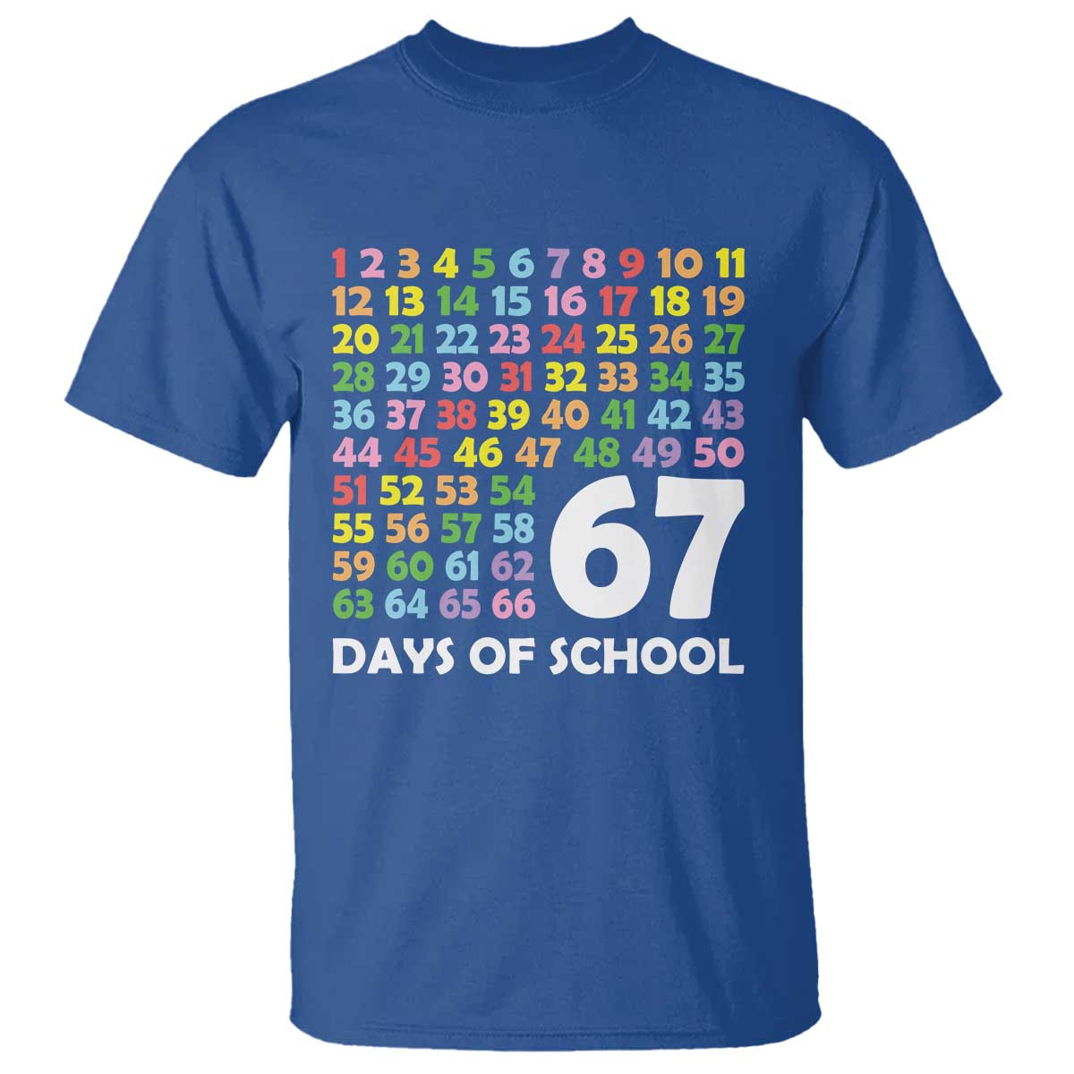 67 Days of School T Shirt Colorful Countdown Grid Milestone Classroom Fun TS02 Royal Blue Print Your Wear