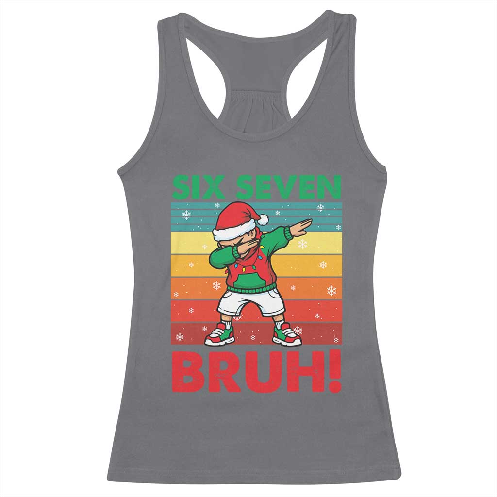 Six Seven Bruh Christmas Dabbing Racerback Tank Top Funny 67 Meme Retro Santa Kid Vibes TS02 Charcoal Print Your Wear