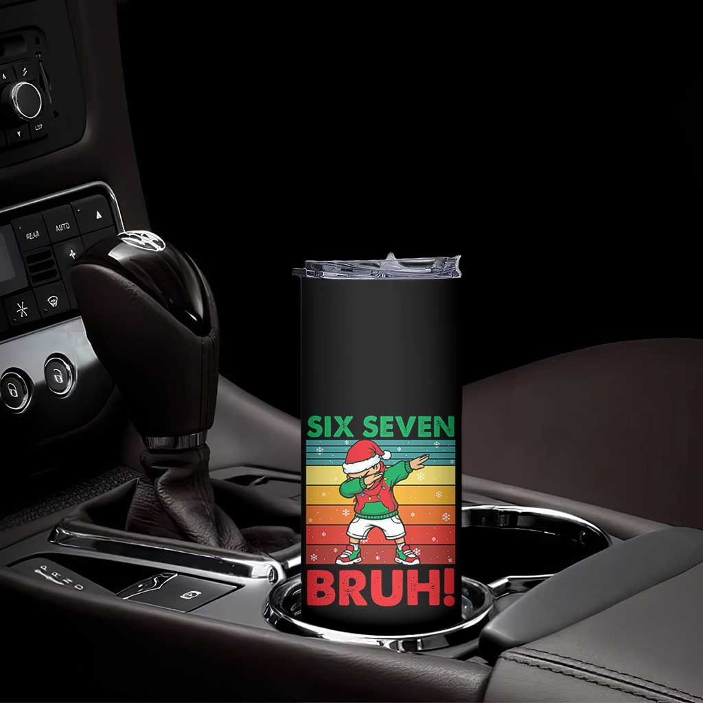 Six Seven Bruh Christmas Dabbing Skinny Tumbler Funny 67 Meme Retro Santa Kid Vibes TS02 Print Your Wear