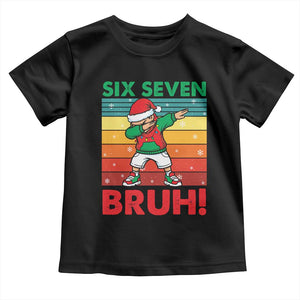Six Seven Bruh Christmas Dabbing Toddler T Shirt Funny 67 Meme Retro Santa Kid Vibes TS02 Black Print Your Wear
