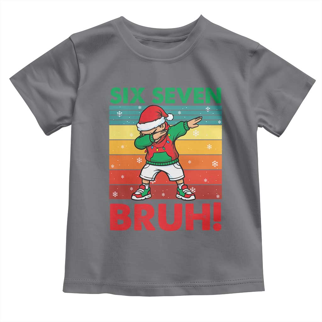 Six Seven Bruh Christmas Dabbing Toddler T Shirt Funny 67 Meme Retro Santa Kid Vibes TS02 Charcoal Print Your Wear