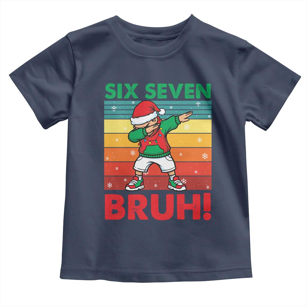 Six Seven Bruh Christmas Dabbing Toddler T Shirt Funny 67 Meme Retro Santa Kid Vibes TS02 Navy Print Your Wear