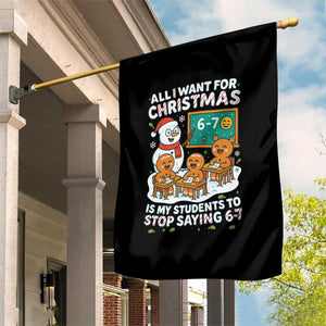 Gingerbread Classroom 67 Meme Garden Flag Funny Christmas Teacher My Students To Stop Saying Six Seven TS02 Print Your Wear
