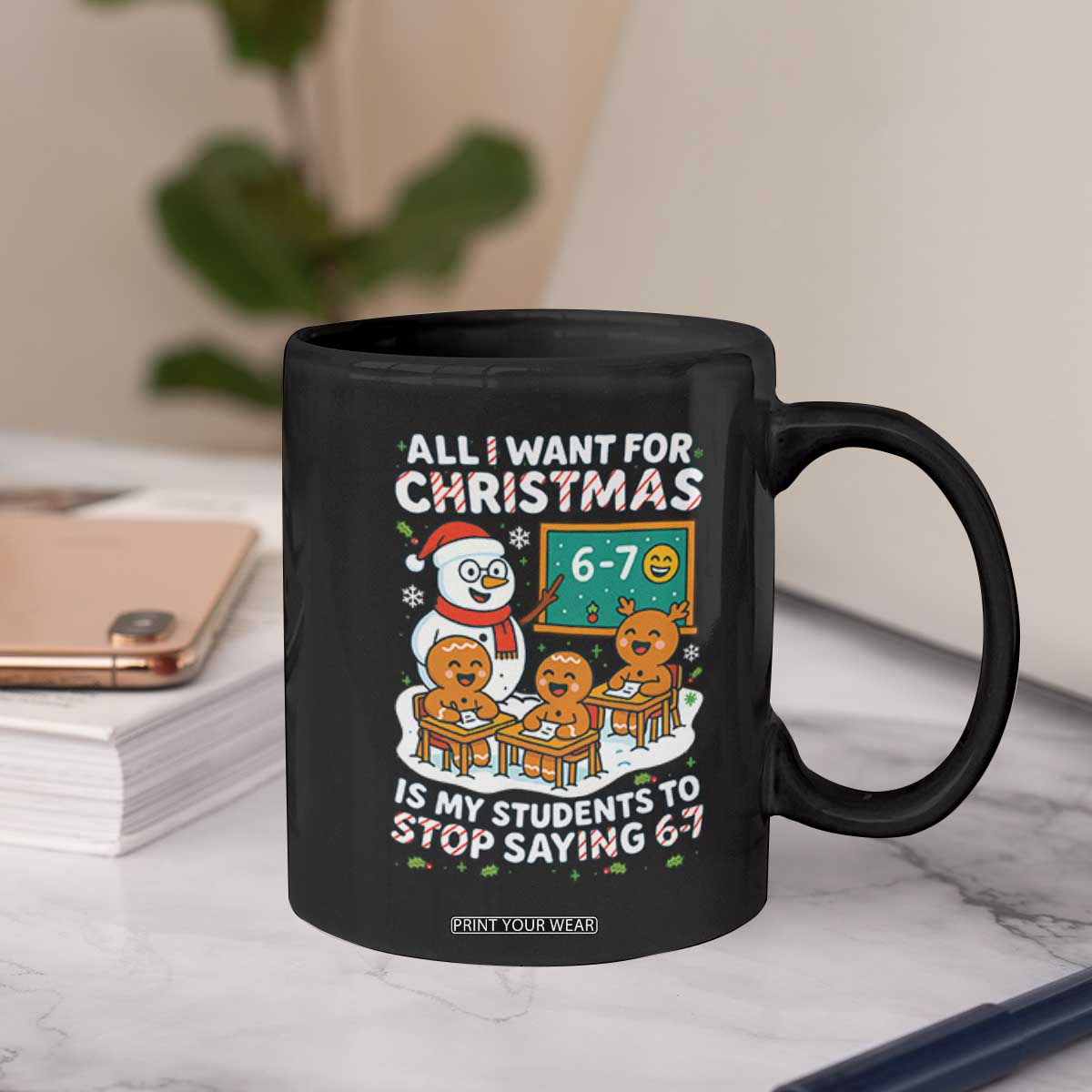 Gingerbread Classroom 67 Meme Coffee Mug Funny Christmas Teacher My Students To Stop Saying Six Seven TS02 Print Your Wear