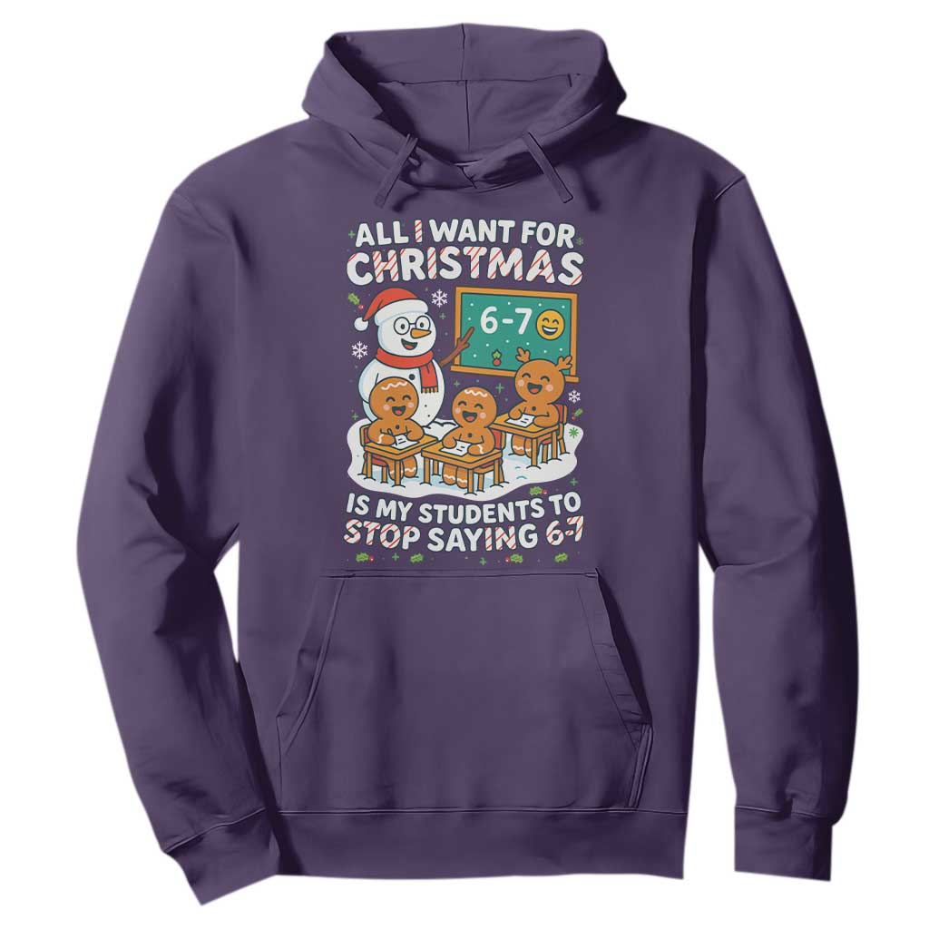 Gingerbread Classroom 67 Meme Hoodie Funny Christmas Teacher Wish My Students To Stop Saying Six Seven TS02 Purple Print Your Wear