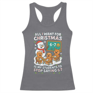 Gingerbread Classroom 67 Meme Racerback Tank Top Funny Christmas Teacher My Students To Stop Saying Six Seven TS02 Charcoal Print Your Wear