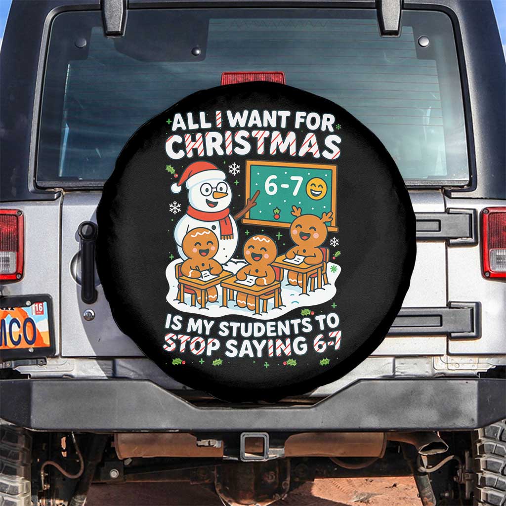 Gingerbread Classroom 67 Meme Spare Tire Cover Funny Christmas Teacher My Students To Stop Saying Six Seven TS02 No hole Black Print Your Wear