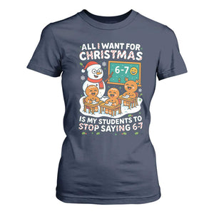 Gingerbread Classroom 67 Meme T Shirt For Women Funny Christmas Teacher Wish My Students To Stop Saying Six Seven TS02 Navy Print Your Wear