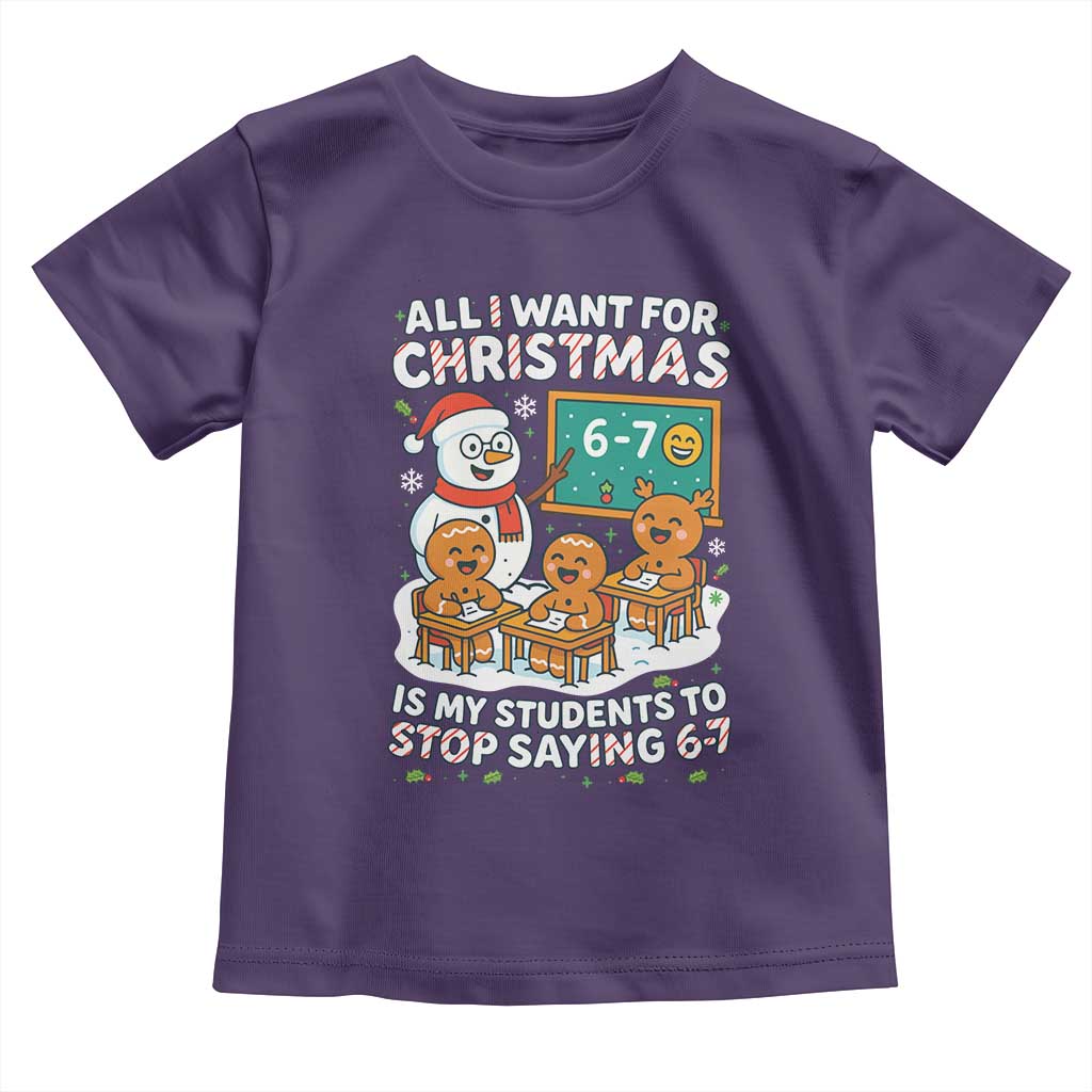 Gingerbread Classroom 67 Meme Toddler T Shirt Funny Christmas Teacher My Students To Stop Saying Six Seven TS02 Purple Print Your Wear