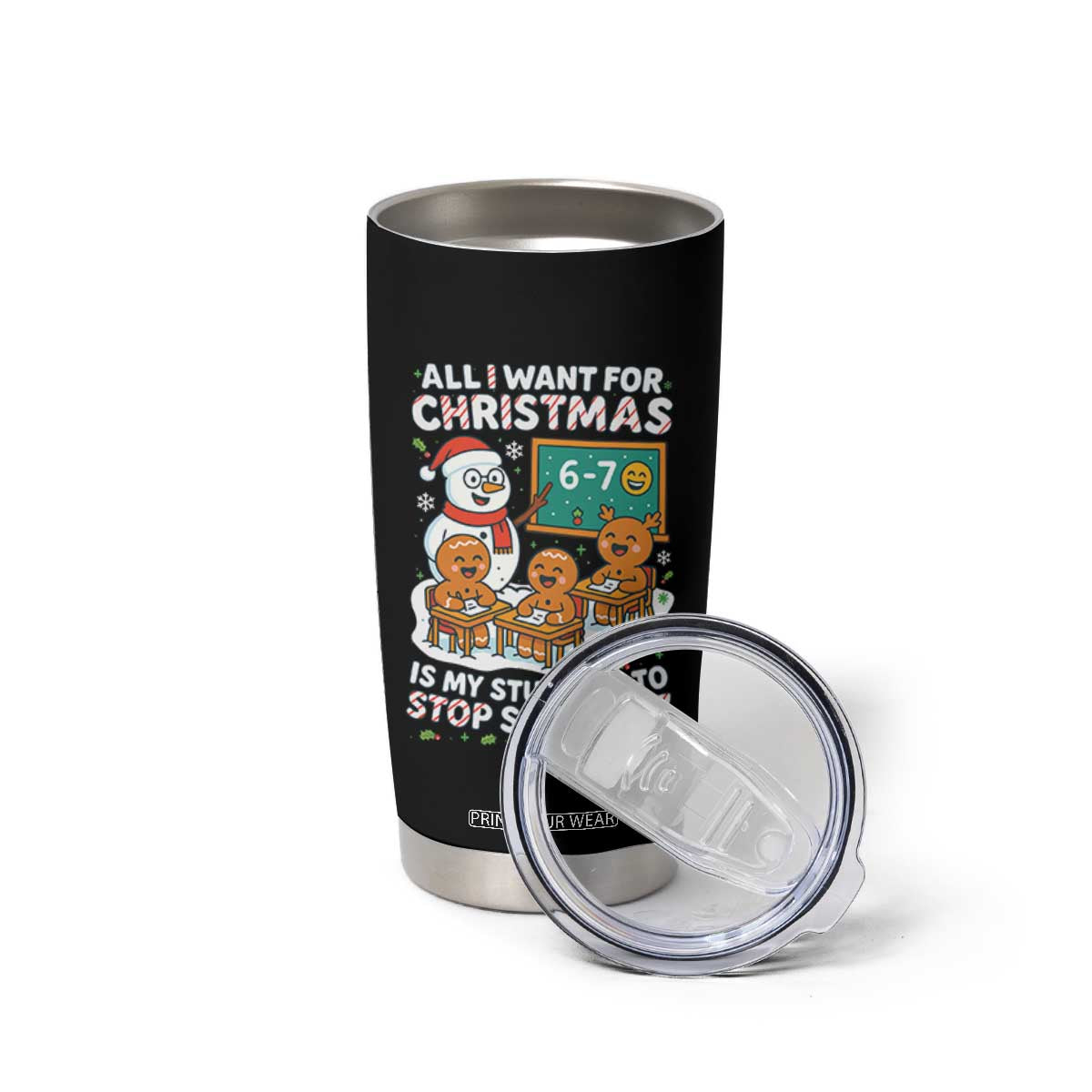 Gingerbread Classroom 67 Meme Tumbler Cup Funny Christmas Teacher My Students To Stop Saying Six Seven TS02 Print Your Wear