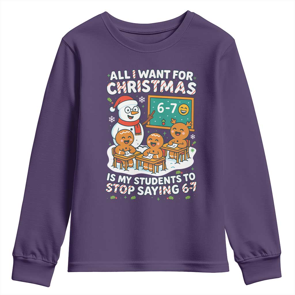 Gingerbread Classroom 67 Meme Youth Sweatshirt Funny Christmas Teacher Wish My Students To Stop Saying Six Seven TS02 Purple Print Your Wear