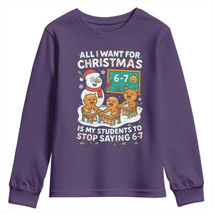Gingerbread Classroom 67 Meme Youth Sweatshirt Funny Christmas Teacher Wish My Students To Stop Saying Six Seven TS02 Purple Print Your Wear