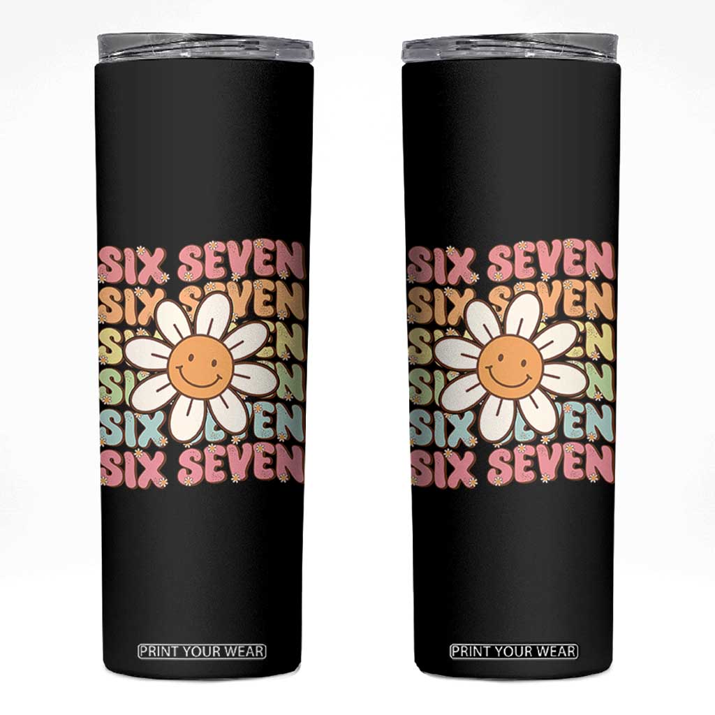 Six Seven Flower Power Skinny Tumbler Viral 67 Meme with Retro Daisy TS02 Black Print Your Wear