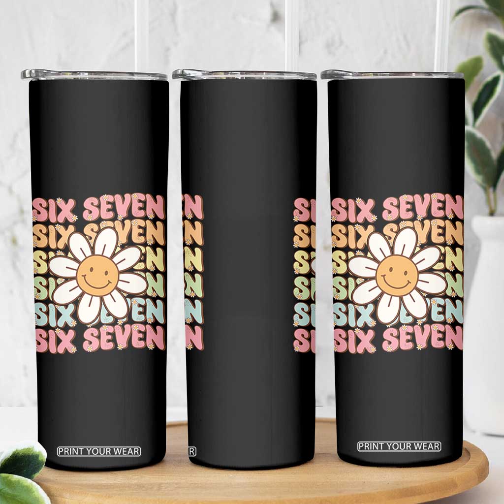 Six Seven Flower Power Skinny Tumbler Viral 67 Meme with Retro Daisy TS02 Print Your Wear