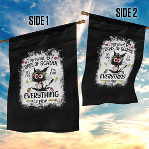 I Survived 67 Days of School Garden Flag Funny Teacher Black Cat Chaos Everything Is Fine TS02 Print Your Wear