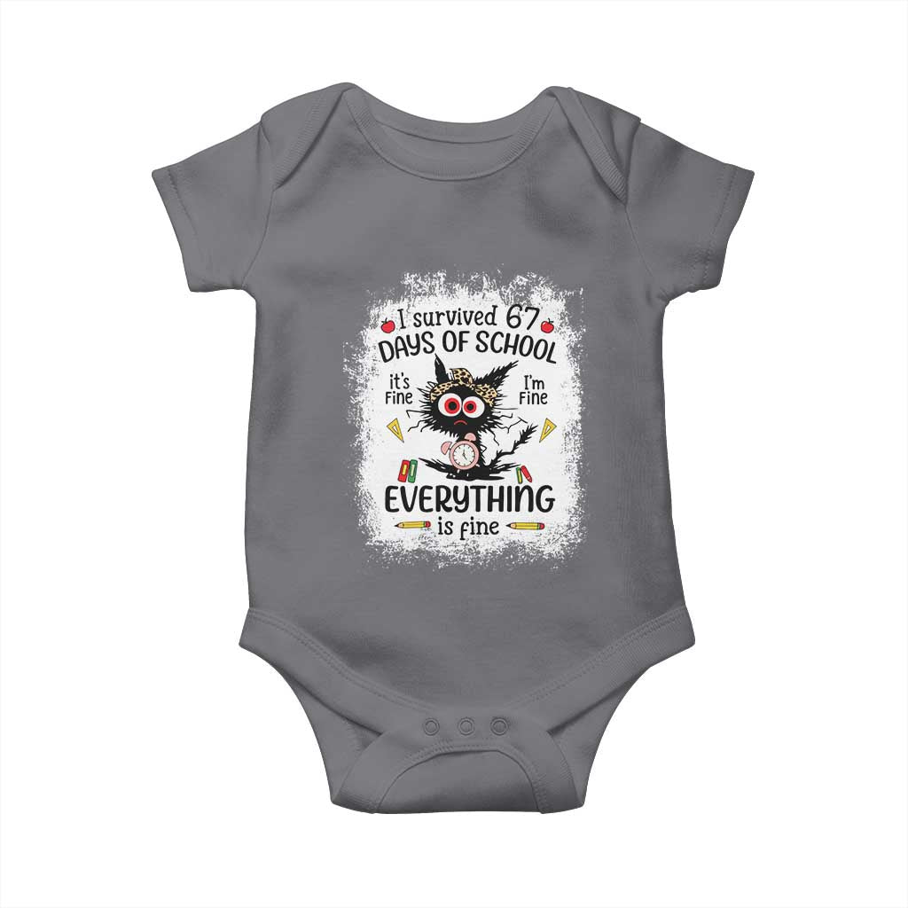 I Survived 67 Days of School Baby Onesie Funny Teacher Black Cat Chaos Everything Is Fine TS02 Charcoal Print Your Wear