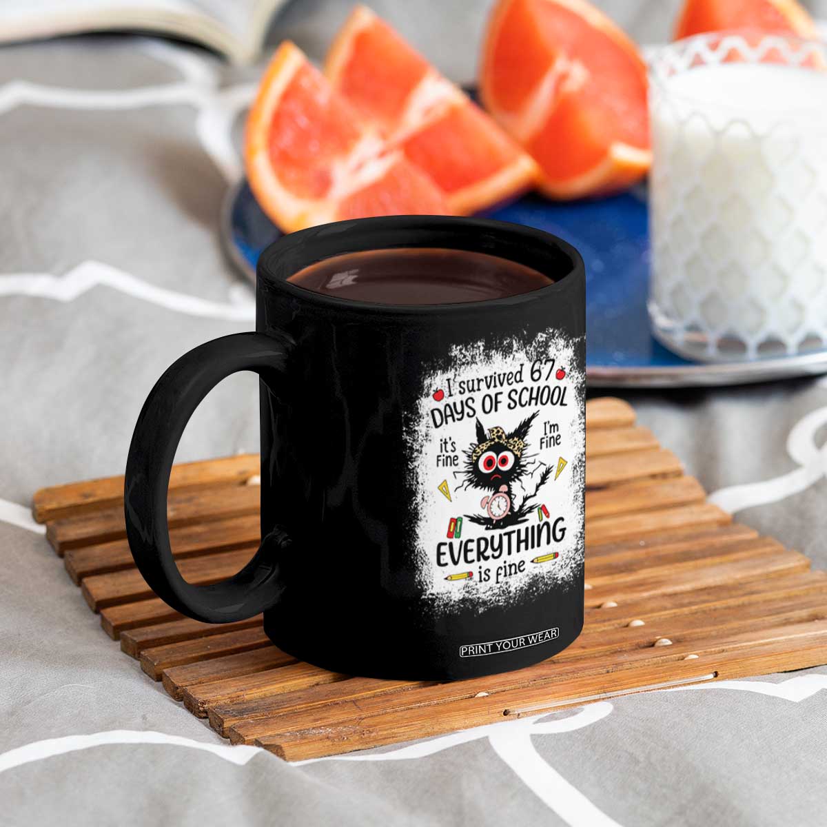 I Survived 67 Days of School Coffee Mug Funny Teacher Black Cat Chaos Everything Is Fine TS02 Print Your Wear