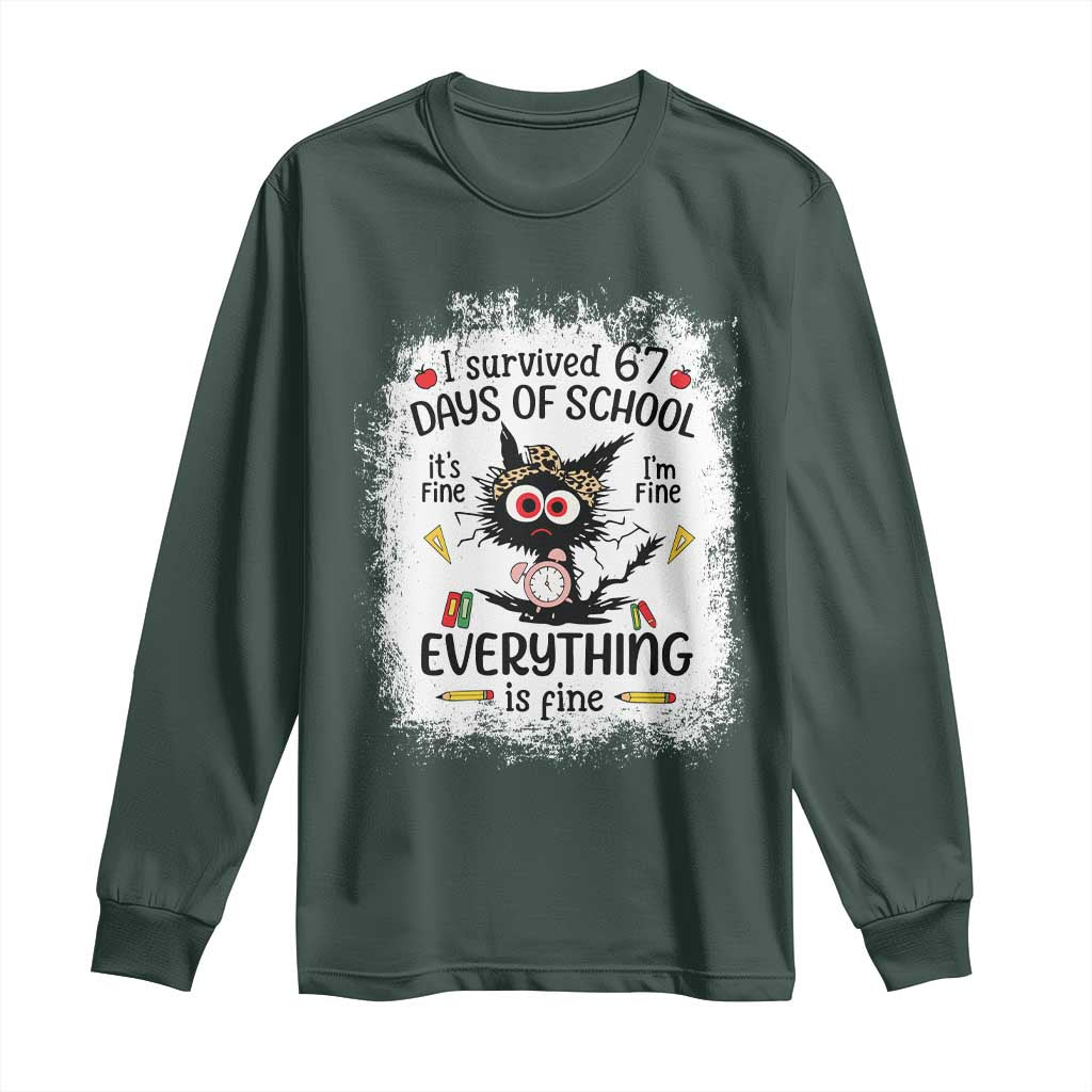 I Survived 67 Days of School Long Sleeve Shirt Funny Teacher Black Cat Chaos Everything Is Fine TS02 Dark Forest Green Print Your Wear