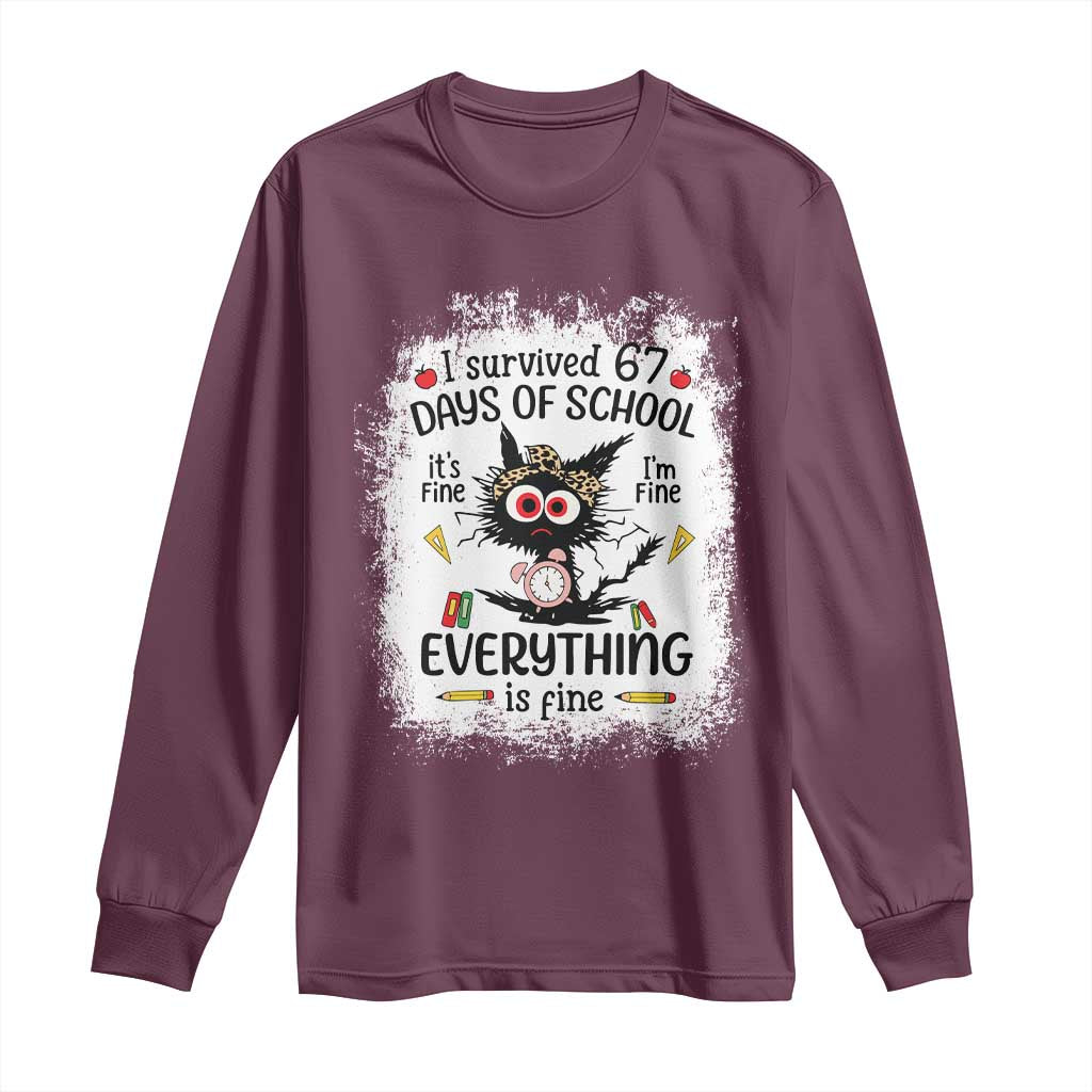 I Survived 67 Days of School Long Sleeve Shirt Funny Teacher Black Cat Chaos Everything Is Fine TS02 Maroon Print Your Wear