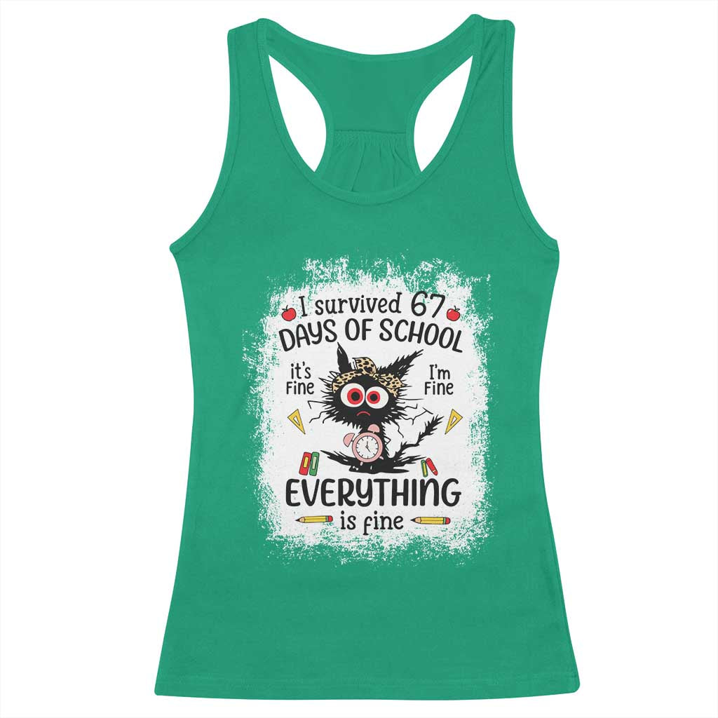I Survived 67 Days of School Racerback Tank Top Funny Teacher Black Cat Chaos Everything Is Fine TS02 Irish Green Print Your Wear