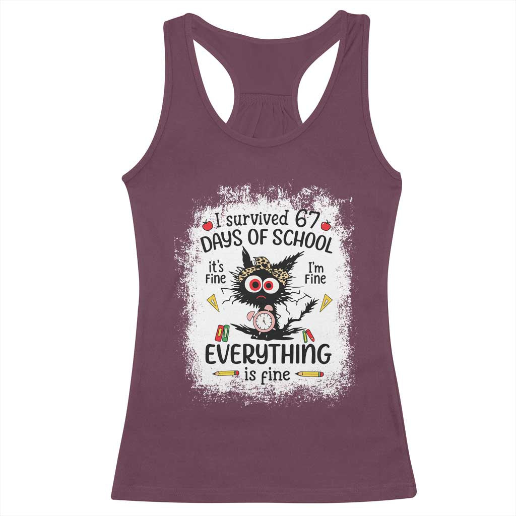 I Survived 67 Days of School Racerback Tank Top Funny Teacher Black Cat Chaos Everything Is Fine TS02 Maroon Print Your Wear