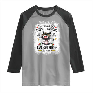 I Survived 67 Days of School Raglan Shirt Funny Teacher Black Cat Chaos Everything Is Fine TS02 Sport Gray Black Print Your Wear