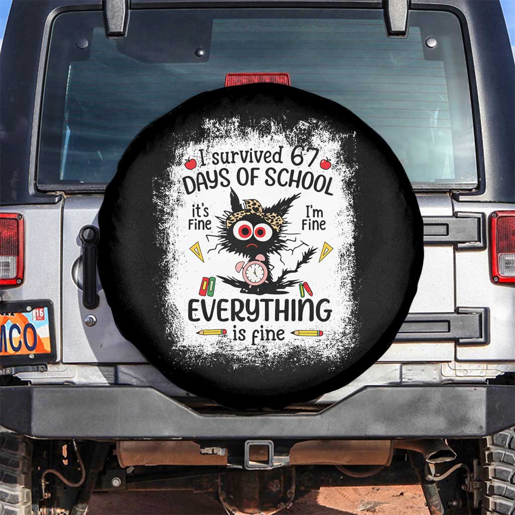 I Survived 67 Days of School Spare Tire Cover Funny Teacher Black Cat Chaos Everything Is Fine TS02 No hole Black Print Your Wear