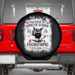 I Survived 67 Days of School Spare Tire Cover Funny Teacher Black Cat Chaos Everything Is Fine TS02 Black Print Your Wear