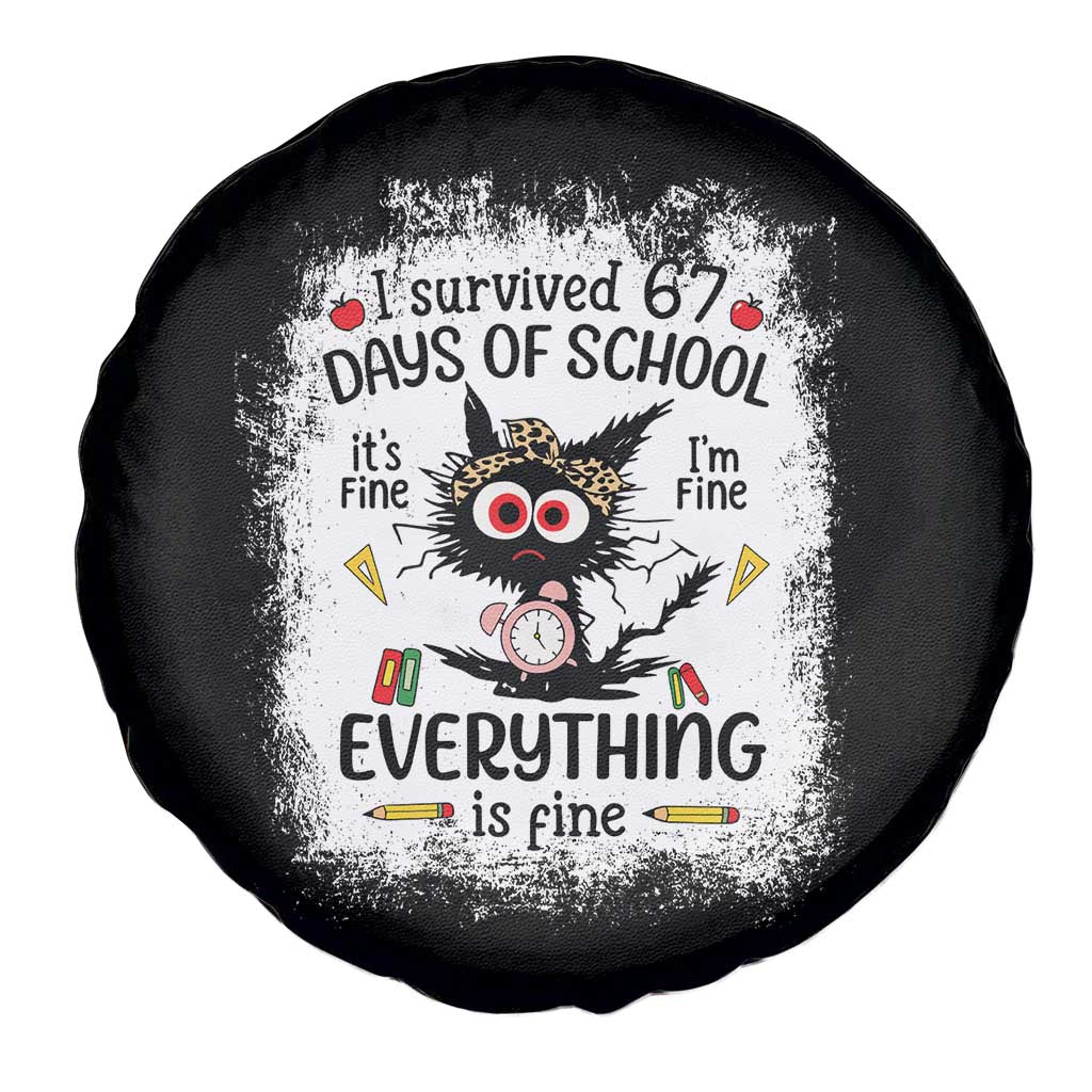 I Survived 67 Days of School Spare Tire Cover Funny Teacher Black Cat Chaos Everything Is Fine TS02 Print Your Wear