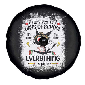 I Survived 67 Days of School Spare Tire Cover Funny Teacher Black Cat Chaos Everything Is Fine TS02 Print Your Wear