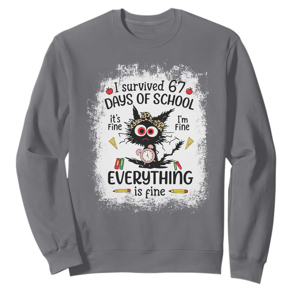 I Survived 67 Days of School Sweatshirt Funny Teacher Black Cat Chaos Everything Is Fine TS02 Charcoal Print Your Wear