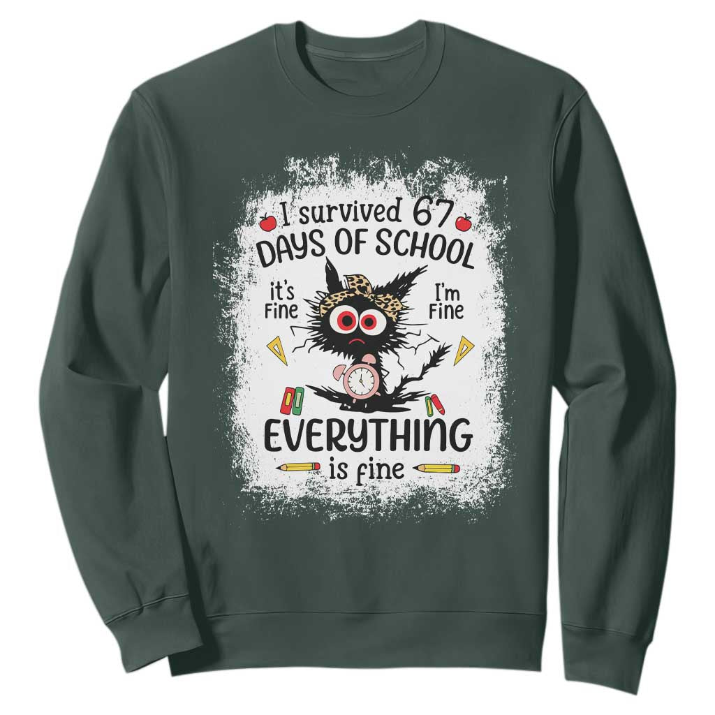 I Survived 67 Days of School Sweatshirt Funny Teacher Black Cat Chaos Everything Is Fine TS02 Dark Forest Green Print Your Wear