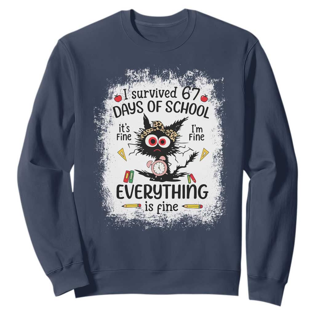 I Survived 67 Days of School Sweatshirt Funny Teacher Black Cat Chaos Everything Is Fine TS02 Navy Print Your Wear