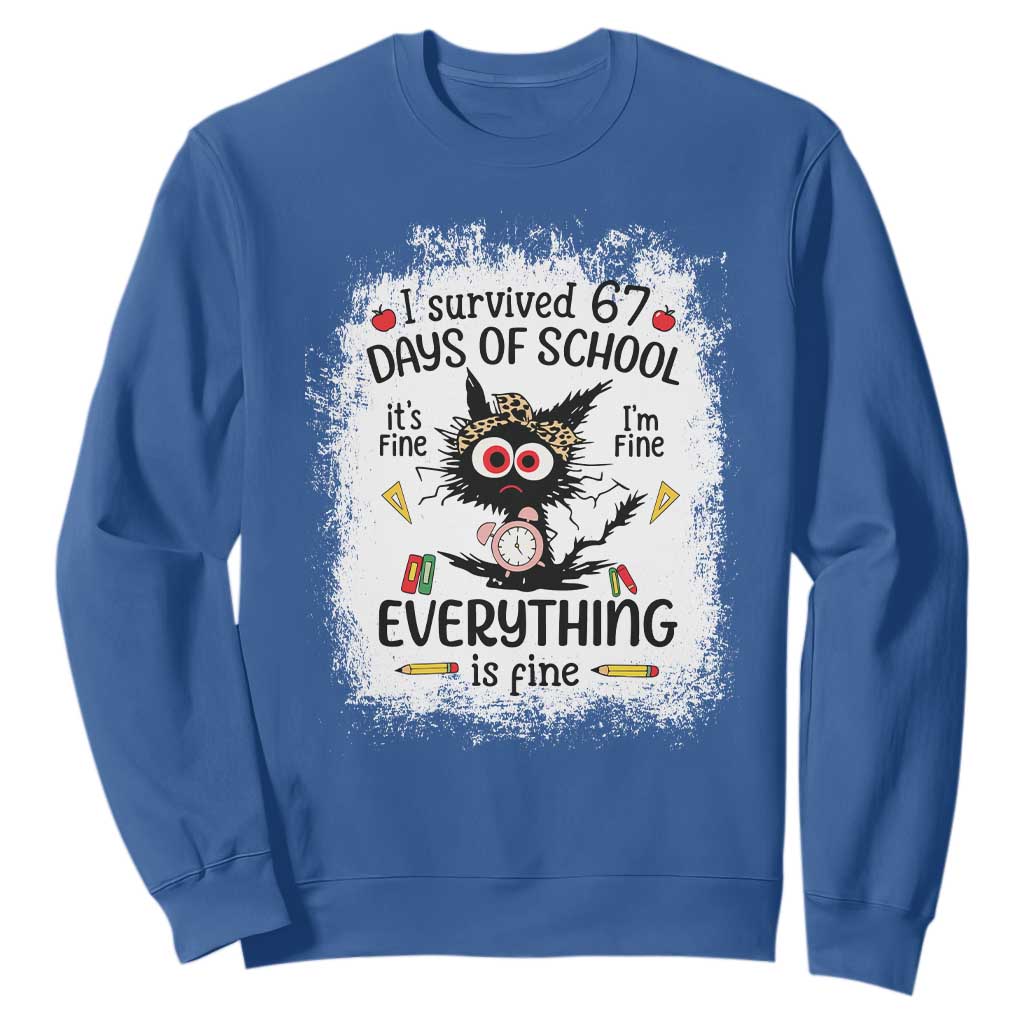 I Survived 67 Days of School Sweatshirt Funny Teacher Black Cat Chaos Everything Is Fine TS02 Royal Blue Print Your Wear
