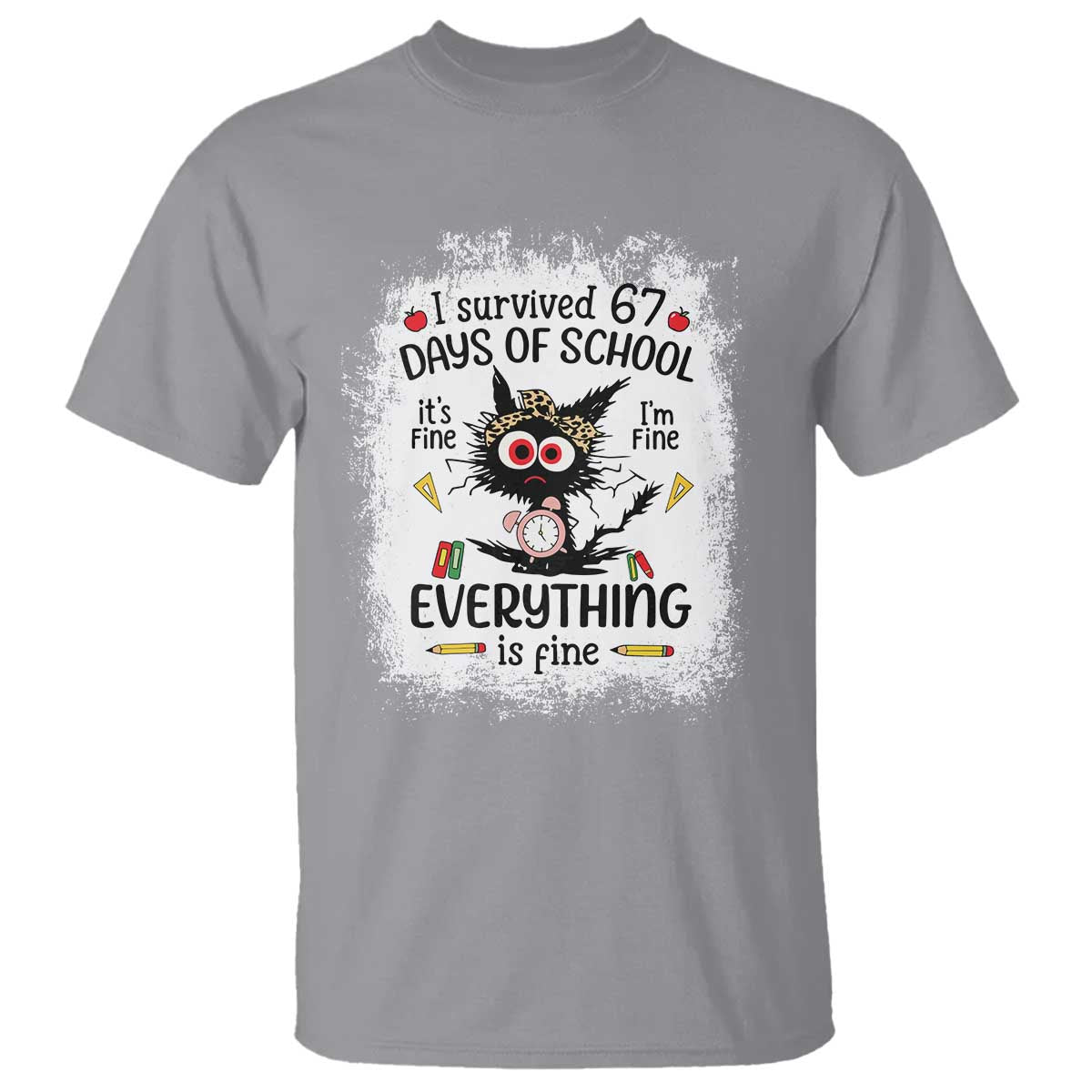 I Survived 67 Days of School T Shirt Funny Teacher Black Cat Chaos Everything Is Fine TS02 Sport Gray Print Your Wear