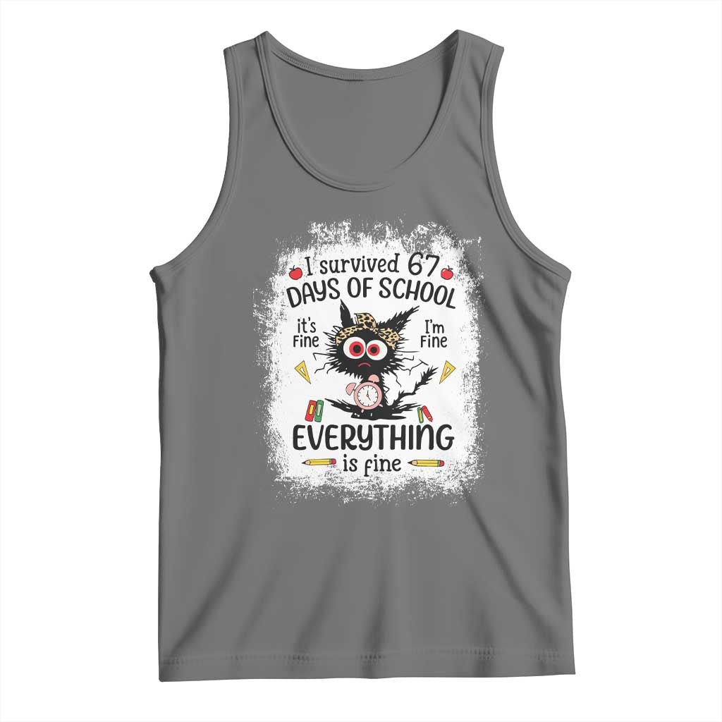 I Survived 67 Days of School Tank Top Funny Teacher Black Cat Chaos Everything Is Fine TS02 Black Heather Print Your Wear
