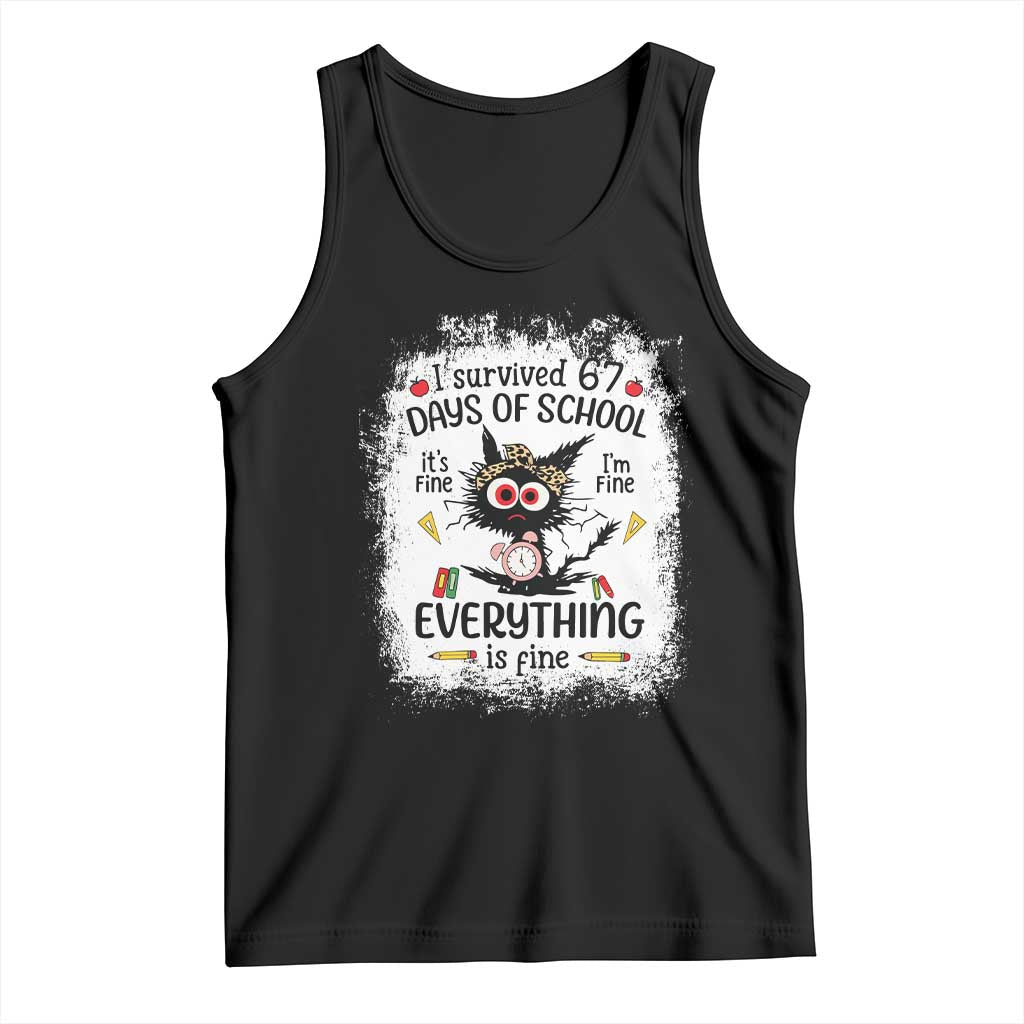 I Survived 67 Days of School Tank Top Funny Teacher Black Cat Chaos Everything Is Fine TS02 Black Print Your Wear