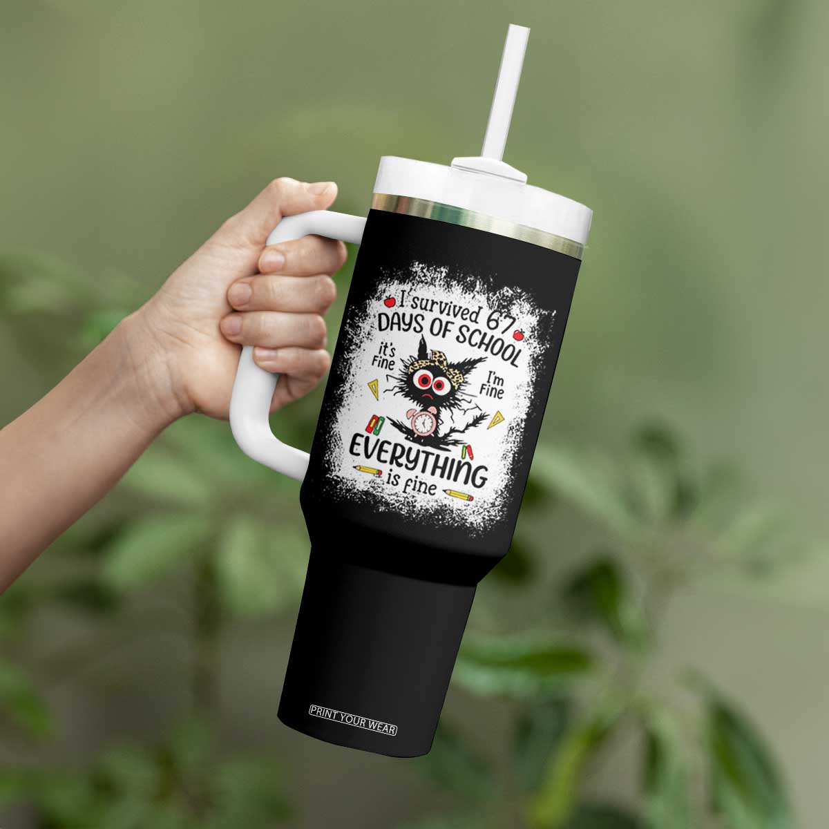 I Survived 67 Days of School Tumbler With Handle Funny Teacher Black Cat Chaos Everything Is Fine TS02 Print Your Wear
