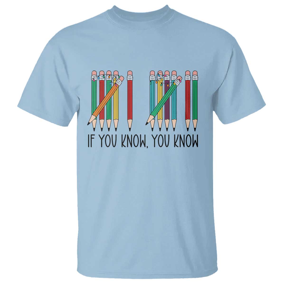 Funny 6 7 Pencil Humor T Shirt If You Know You Know Six Seven Joke TS02 Light Blue Print Your Wear