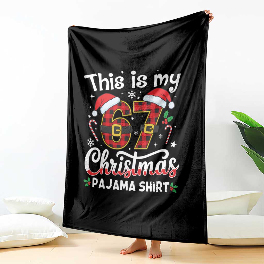 This Is My 67 Christmas Pajama Throw Blanket Funny Six Seven Buffalo Plaid Sleep Shirt Hot Xmas TS02 Print Your Wear