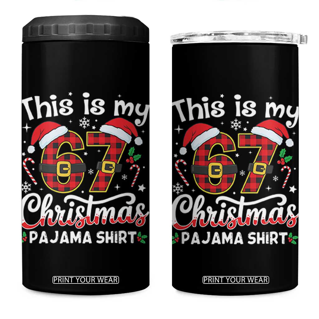 This Is My 67 Christmas Pajama 4 in 1 Can Cooler Tumbler Funny Six Seven Buffalo Plaid Sleep Shirt Hot Xmas TS02 One Size: 16 oz Black Print Your Wear