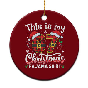 This Is My 67 Christmas Pajama Ceramic Ornament Funny Six Seven Buffalo Plaid Sleep Shirt Hot Xmas TS02 1pc Red Print Your Wear