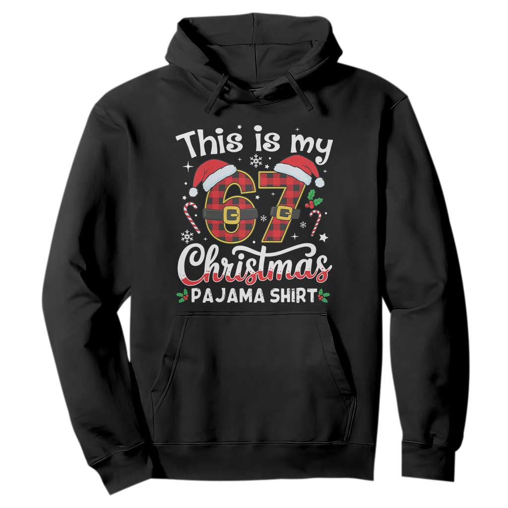 This Is My 67 Christmas Pajama Hoodie Funny Six Seven Buffalo Plaid Sleep Shirt Hot Xmas - Print Your Wear