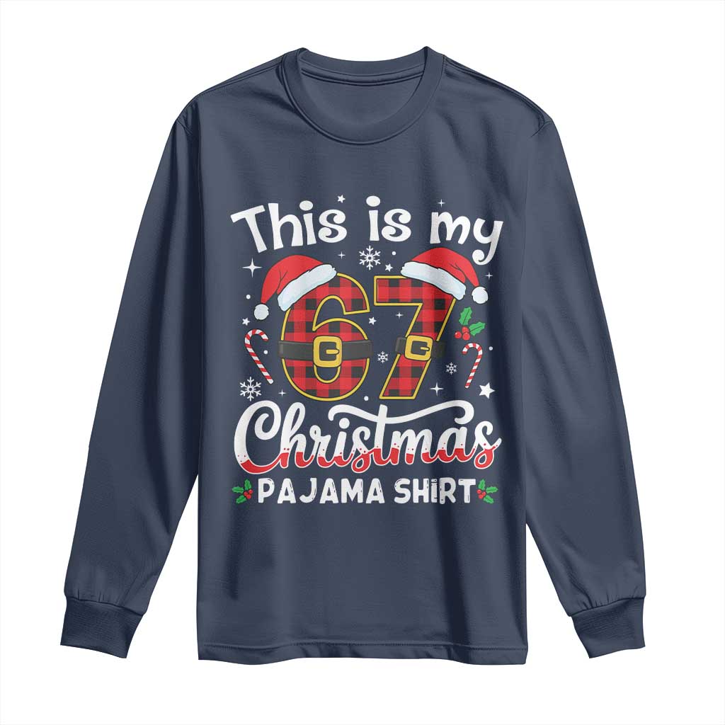 This Is My 67 Christmas Pajama Long Sleeve Shirt Funny Six Seven Buffalo Plaid Sleep Shirt Hot Xmas TS02 Navy Print Your Wear