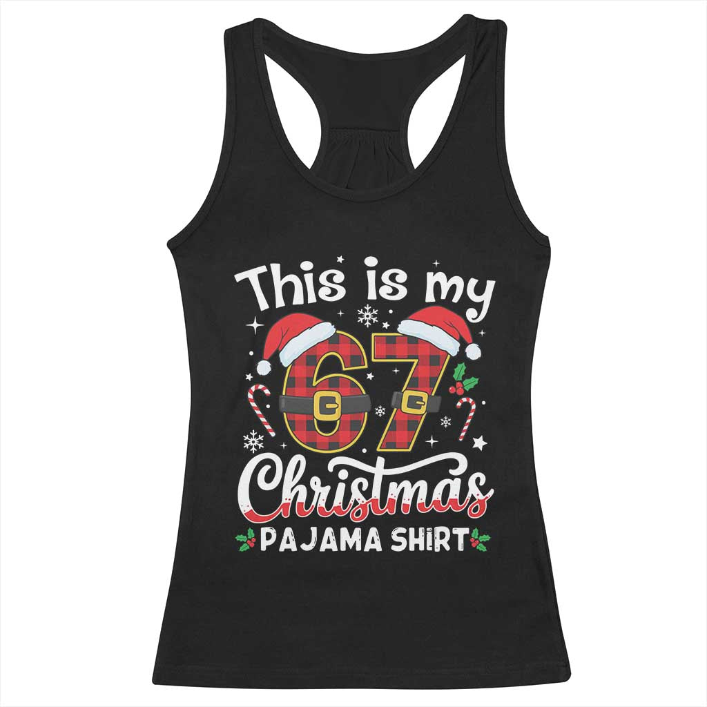 This Is My 67 Christmas Pajama Racerback Tank Top Funny Six Seven Buffalo Plaid Sleep Shirt Hot Xmas TS02 Black Print Your Wear