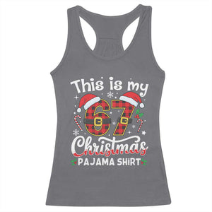This Is My 67 Christmas Pajama Racerback Tank Top Funny Six Seven Buffalo Plaid Sleep Shirt Hot Xmas TS02 Charcoal Print Your Wear
