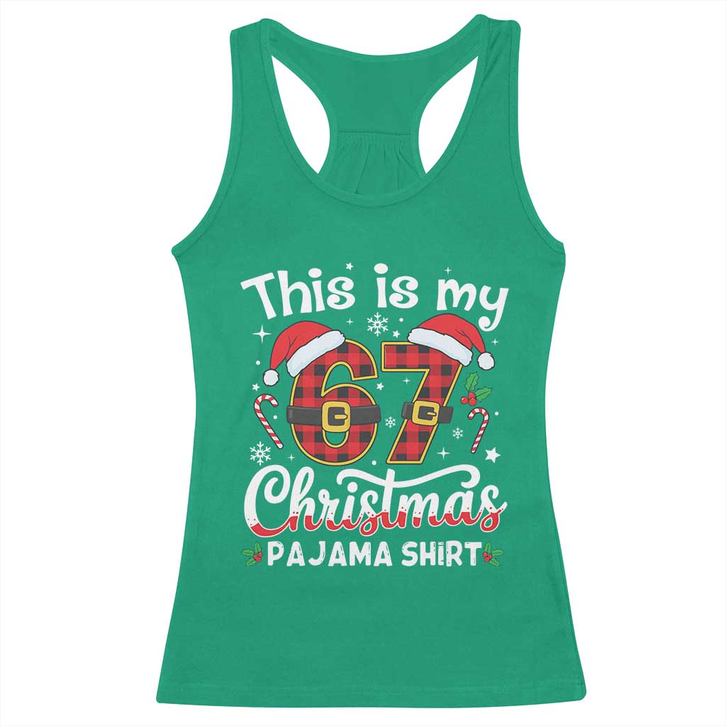 This Is My 67 Christmas Pajama Racerback Tank Top Funny Six Seven Buffalo Plaid Sleep Shirt Hot Xmas TS02 Irish Green Print Your Wear